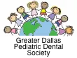Greater Dallas Pediatric Dental Society